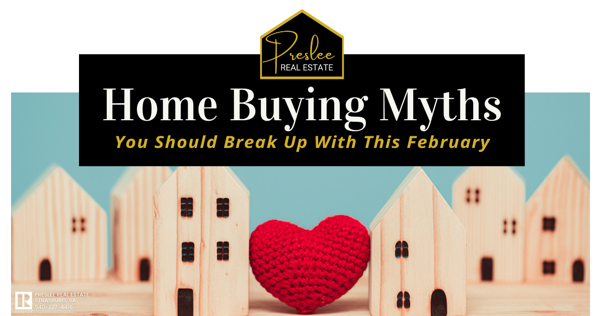 Preslee Real Estate - Home Buying Myths February 2025