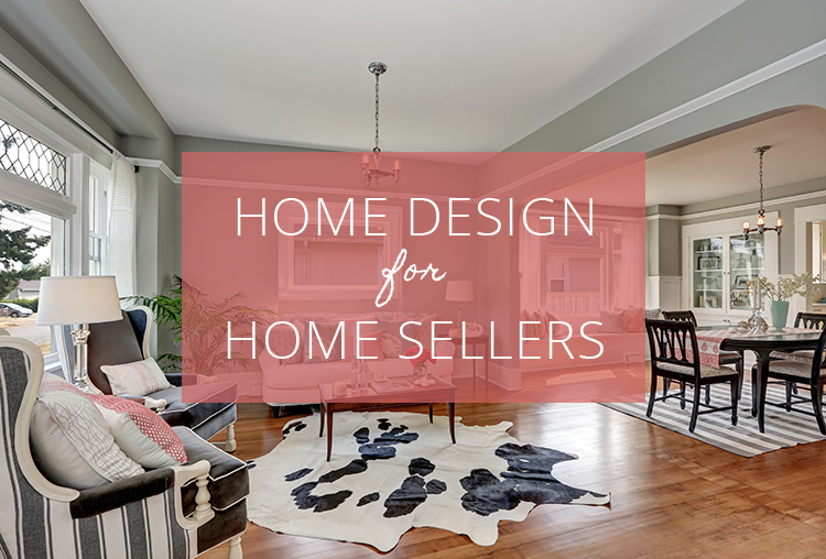 A Real Estate Eye for Design | 4 Tips for Making It Easy to Sell