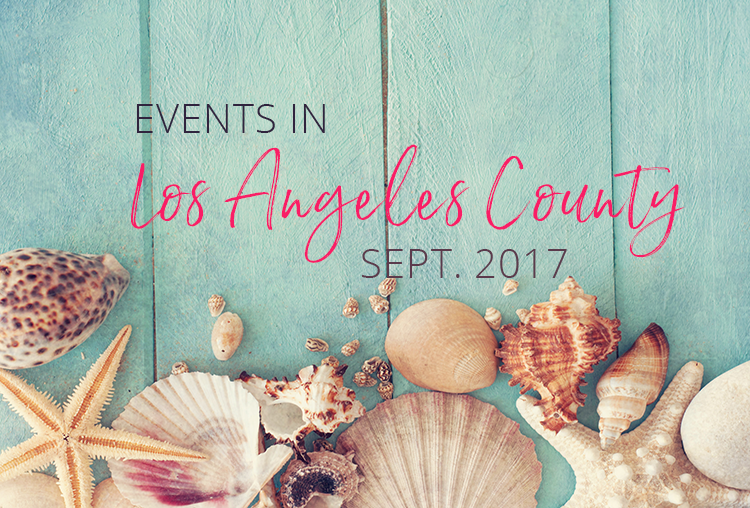 Events in Los Angeles County | September 2017 - FirstTeam