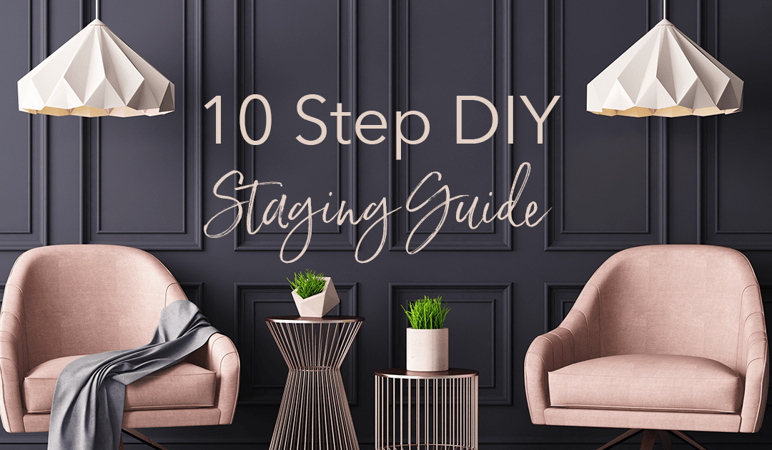 10 Step Guide To DIY Home Staging