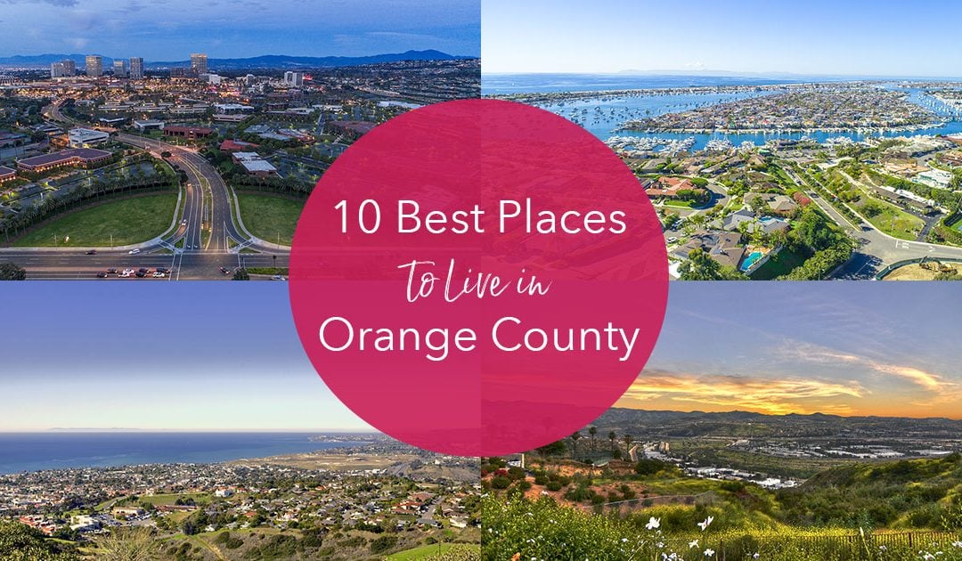 Top 10 Best Orange County Suburbs To Live In