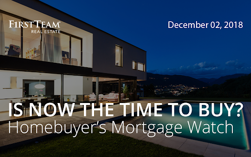 Is Now the Time To Buy? Homebuyer’s Mortgage Watch – December 2, 2018