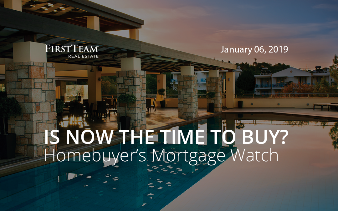Is Now the Time To Buy? Homebuyer’s Mortgage Watch – January 6, 2019