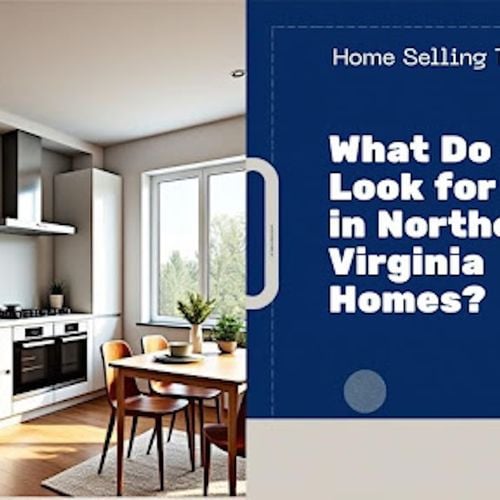 What Do Buyers Look for Most in Northern Virginia Homes?