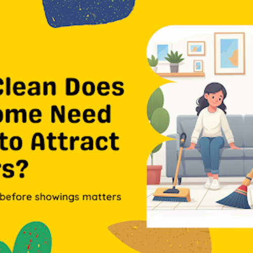 How Clean Does My Home Need to Be to Attract Buyers?