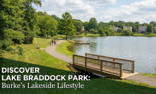 Discover Lake Braddock Park: Why Burke’s Lakeside Lifestyle is One &hellip;