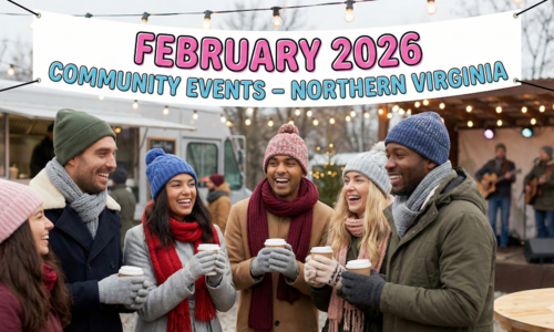 Most Notable Community Events in February 2026 in Northern Virginia