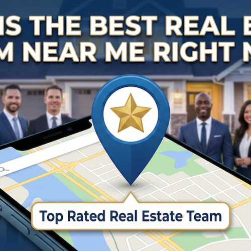 Who Is the Best Real Estate Team Near Me Right Now?