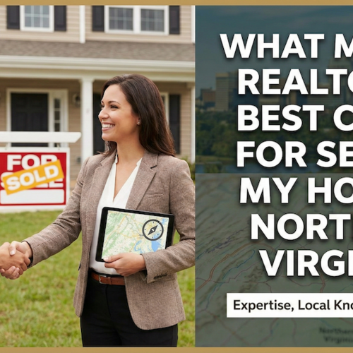 What makes a realtor the best choice for selling my home in Northern Virginia?