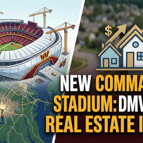 What the New Commanders Stadium Means for the DMV and Northern Virginia Real Estate