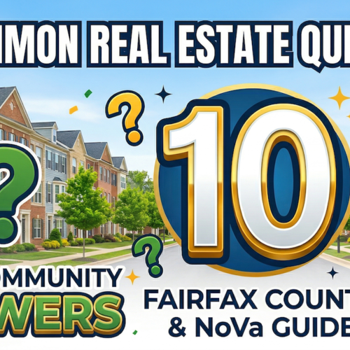 10 Common Real Estate Questions in Fairfax County and Northern Virginia