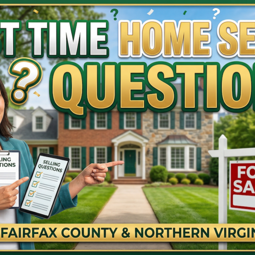 First Time Home Seller Questions in Fairfax County and Northern Virginia