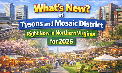 What Is New at Tysons and Mosaic District &hellip;