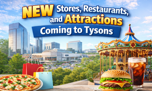 New Stores, Restaurants, and Attractions Coming to Tysons