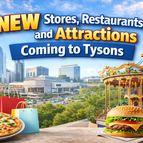 New Stores, Restaurants, and Attractions Coming to Tysons