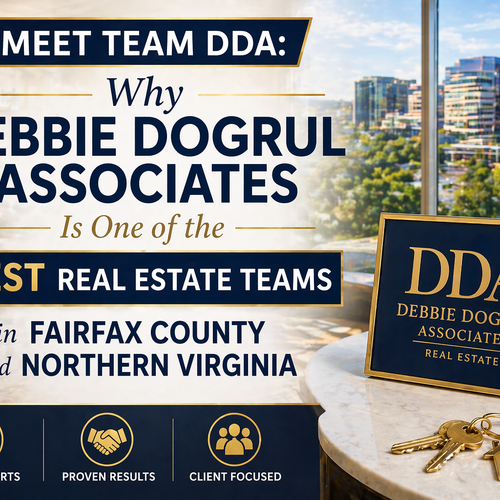 Meet Team DDA: Why Debbie Dogrul Associates Is One of the Best Real Estate Teams in Fairfax County and Northern Virginia