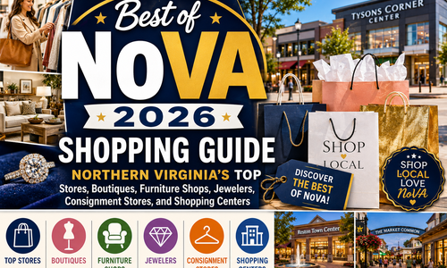Best of NoVA 2026 Shopping Guide: Northern Virginia’s Top Stores, Boutiques, Furniture Shops, Jewelers, Consignment Stores, and Shopping Centers