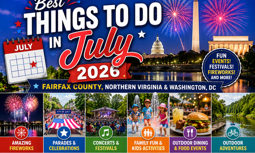 Best Things to Do in July 2026 in Fairfax County, Northern Virginia, and Washington, DC
