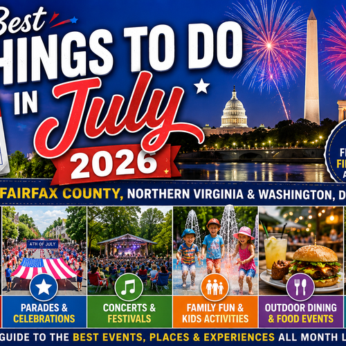 Best Things to Do in July 2026 in Fairfax County, Northern Virginia, and Washington, DC