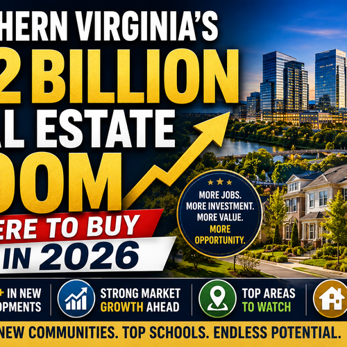 Northern Virginia's $12 Billion Real Estate Boom: Where to Buy in 2026