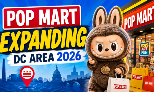 Pop Mart Is Expanding Across the DC Area in 2026