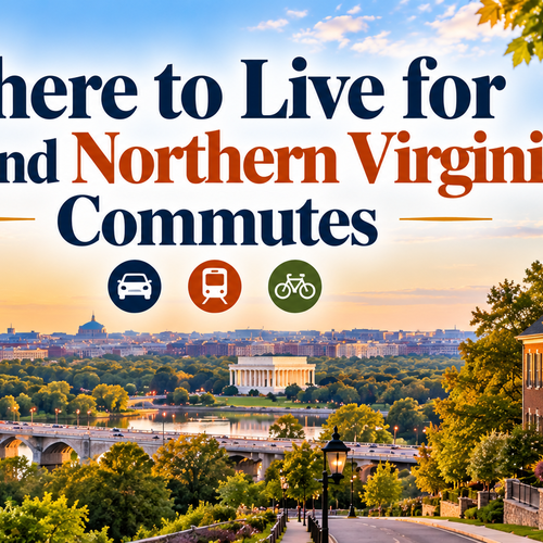Where to Live for DC and Northern Virginia Commutes