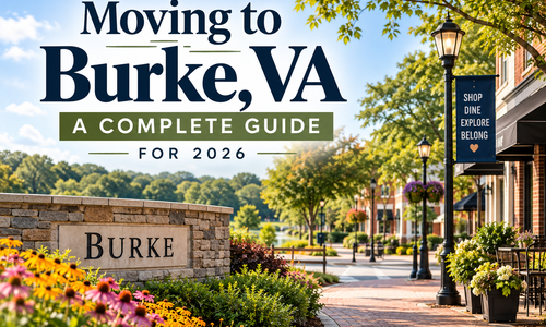 Moving to Burke, VA: A Complete Guide for &hellip;
