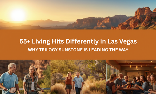 Why 55+ Living Hits Differently in Las Vegas — And &hellip;