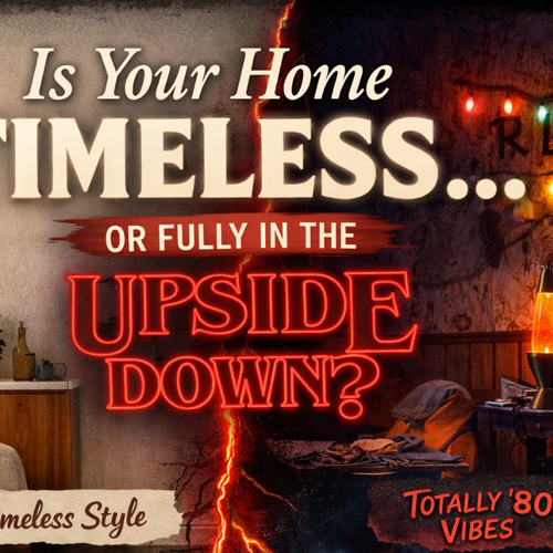 Vegas Confidential: Is Your Home Timeless… Or Has It Slipped Into The Upside Down?