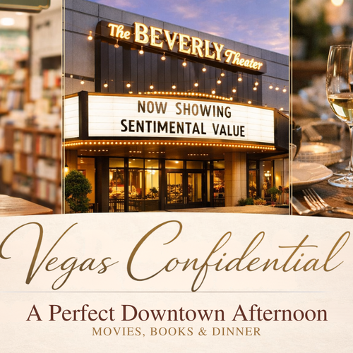 Vegas Confidential: A Perfect Downtown Afternoon — Movies, Books & Dinner