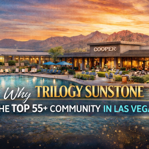 Why Trilogy Sunstone Is One Of The Most Sought-after 55+ Communities In Las Vegas