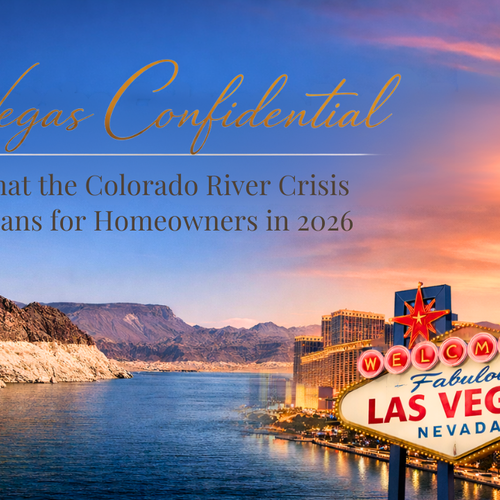 Vegas Confidential by Jennifer Graff – Water in Las Vegas: What the Colorado River Crisis Means for Homeowners in 2026