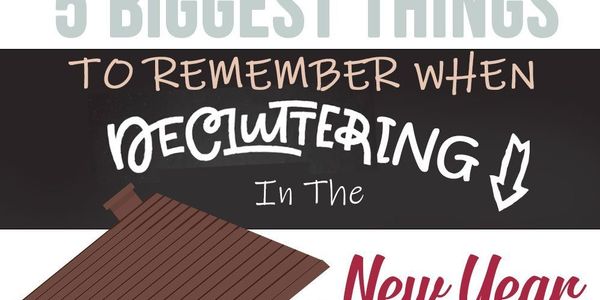 5 Biggest Things to Remember When Decluttering in …