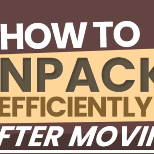A 7-Step Practical Guide to Unpacking Efficiently After A Move