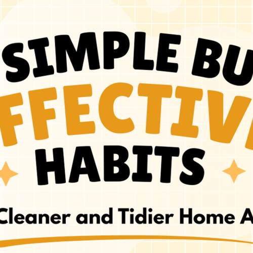 7 Simple But Effective Habits For A Cleaner and Tidier Home All Year