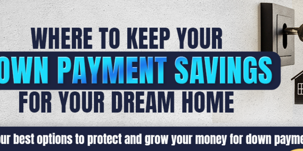 Where to Keep Your Down Payment Savings For &hellip;