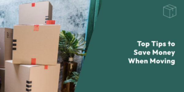 Top Tips to Save Money When Moving