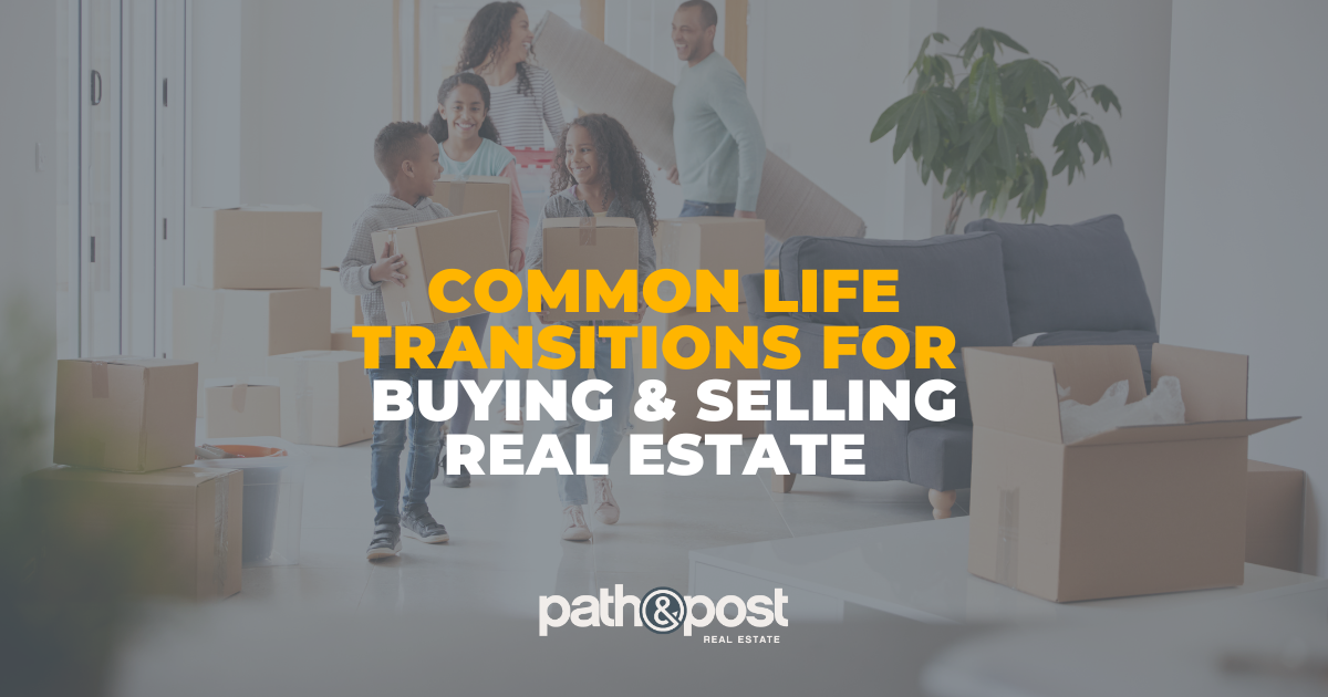 Common Life Transitions for real estate