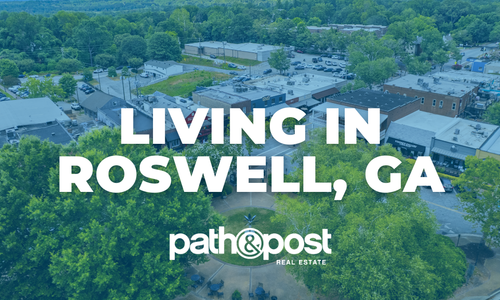 Living in Roswell, GA: Everything You Need to Know