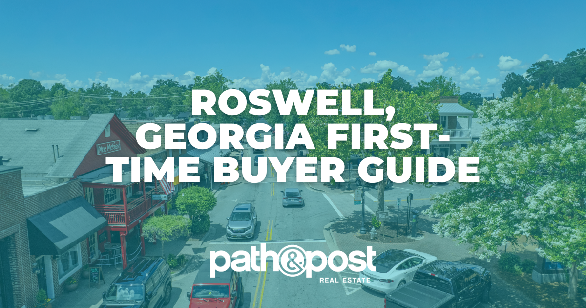 Roswell, GA First Time Buyer Guide