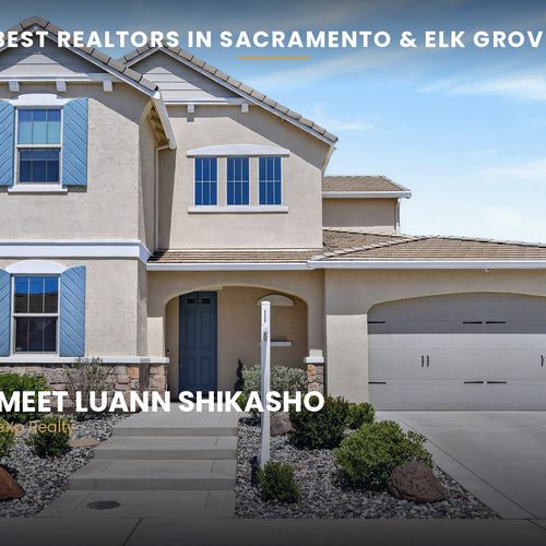 Best REALTORS in Sacramento & Elk Grove | LuAnn Shikasho
