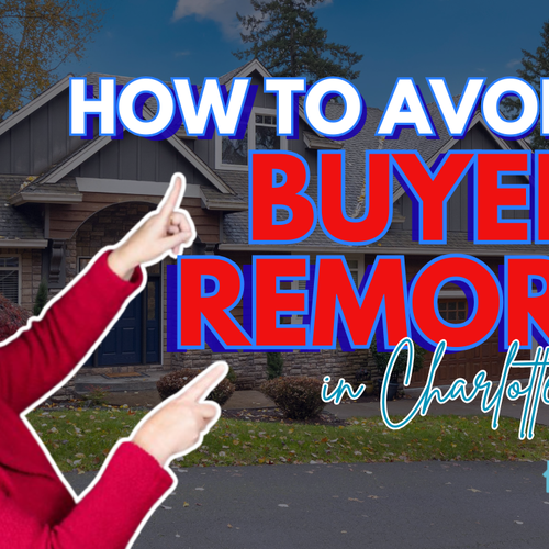 How to Avoid Buyer’s Remorse in Charlotte