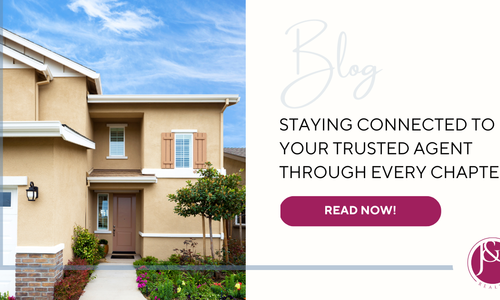 Staying Connected to Your Trusted Agent Through Every Chapter