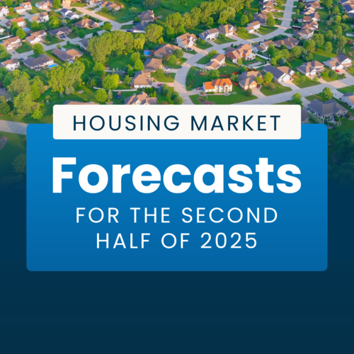 Housing Market Forecasts for the Second Half of 2025