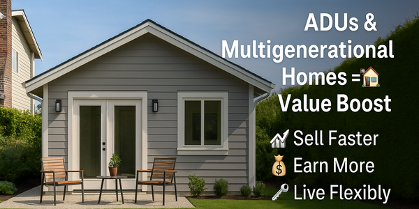 How ADUS & Multigenerational Homes are reshaping Real …