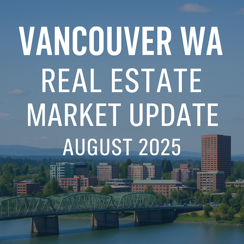 August 2025 Vancouver WA Real Estate Market Report