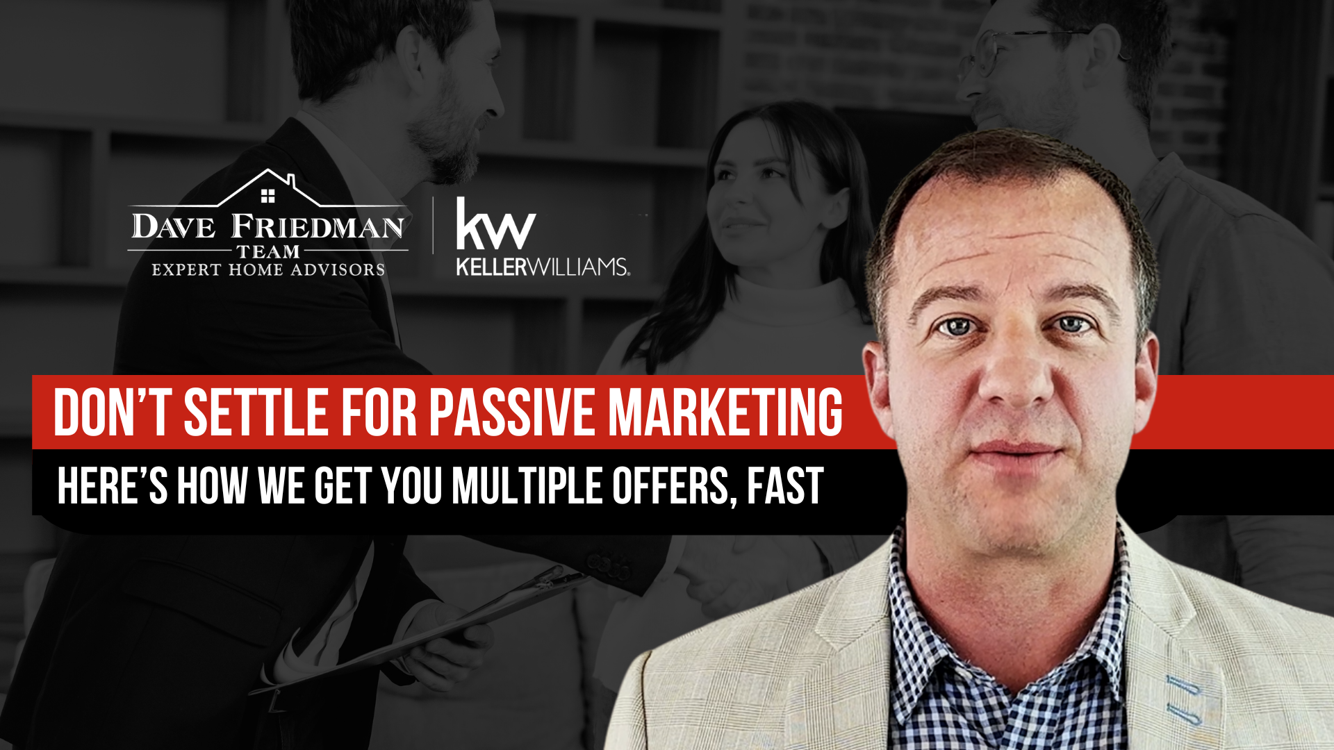 Don’t Settle for Passive Marketing Here’s How We Get You Multiple Offers, Fast Thumbnail
