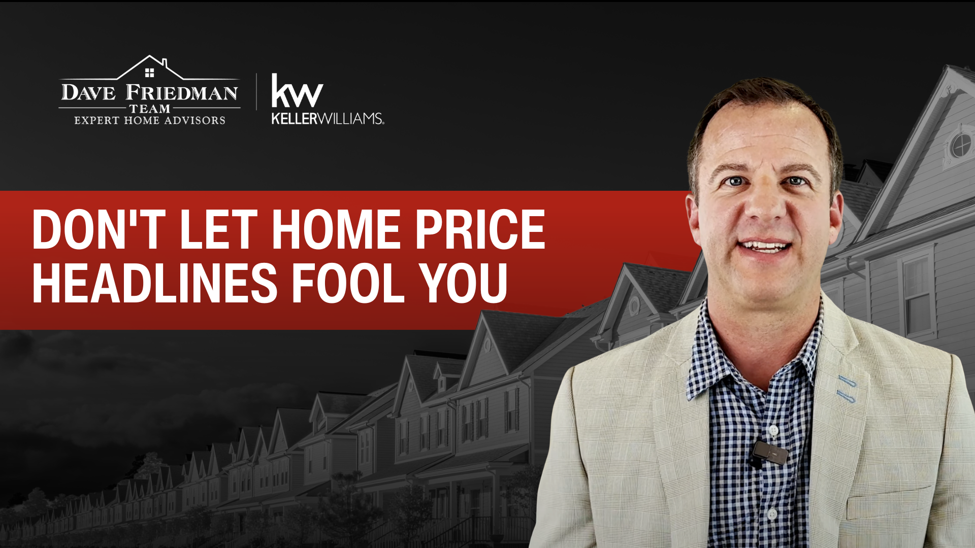 Don't Let Home Price Headlines Fool You TN