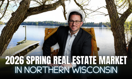2026 Spring Real Estate Market in Northern Wisconsin