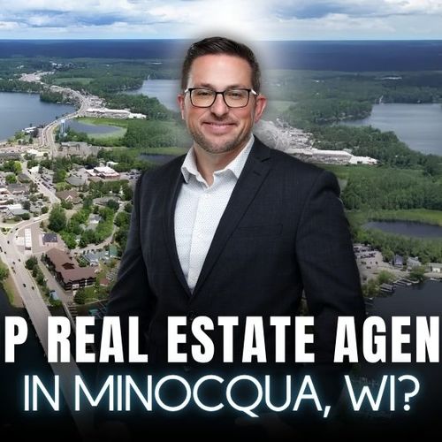 Top Real Estate Agents in Minocqua, WI: Who to Trust in 2026